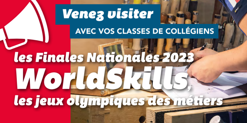 les Finales Nationales 2023 WorldSkills – Les jeux olympiques des métiers