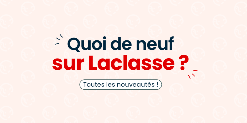 Quoi de neuf sur laclasse.com ? – Avril 2025
